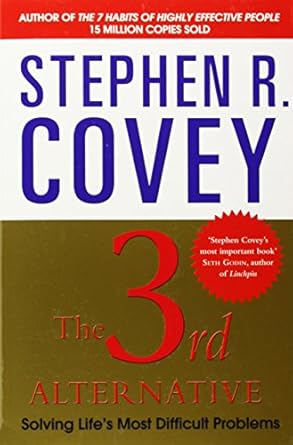 the third alternative 1st edition stephen r covey 0857205153, 978-0857205155