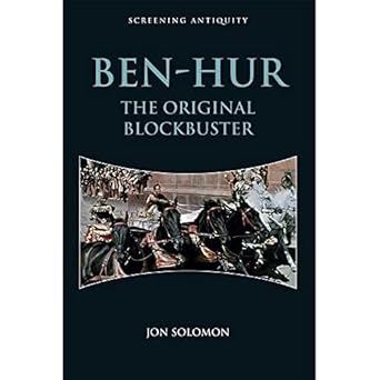 ben hur the original blockbuster 1st edition jon solomon 1474407943, 978-1474407946