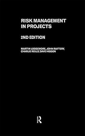 risk management in projects 1st edition martin loosemore ,john raftery ,charles reilly ,david higgon