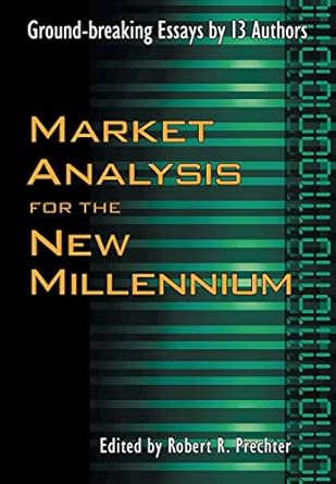 market analysis for the new millennium 1st edition robert r prechter 1616040831, 978-1616040833