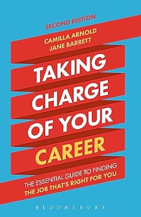 taking charge of your career the essential guide to finding the job thats right for you 1st edition camilla