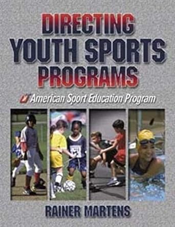 directing youth sports programs 1st edition rainer martens 0736036962, 978-0736036962