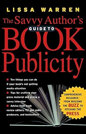 the savvy authors guide to book publicity 1st edition lissa warren 0786712759, 978-0786712755