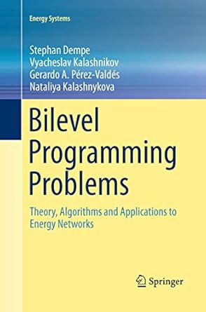 bilevel programming problems theory algorithms and applications to energy networks 1st edition stephan dempe