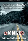 rules of the road a plaintiff lawyers guide to proving liability 1st edition rick friedman ,patrick malone
