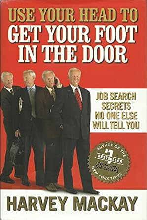use your head to get your foot in the door job search secrets no one else will tell you 1st edition harvey