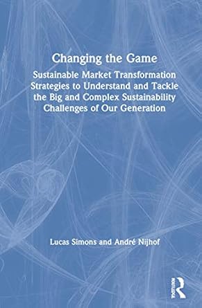 changing the game sustainable market transformation strategies to understand and tackle the big and complex