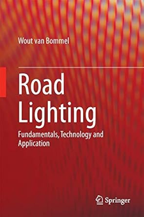 road lighting fundamentals technology and application 1st edition wout van bommel 3319114654, 978-3319114651
