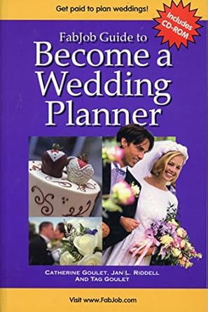 fabjob guide to become a wedding planner 1st edition catherine goulet ,jan riddell 1894638379, 978-1894638371