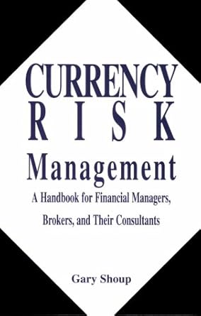 currency risk management a handbook for financial managers brokers and their consultants 1st edition gary