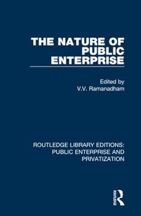 the nature of public enterprise 1st edition v ramanadham 0367181991, 978-0367181994