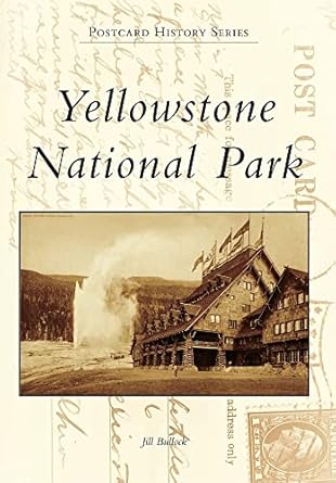yellowstone national park 1st edition jill bullock 0738575038, 978-0738575032