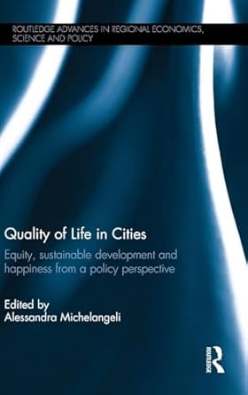 quality of life in cities 1st edition alessandra michelangeli 1138790419, 978-1138790414