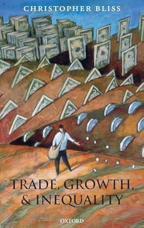 trade growth and inequality 1st edition christopher bliss 0199204640, 978-0199204649