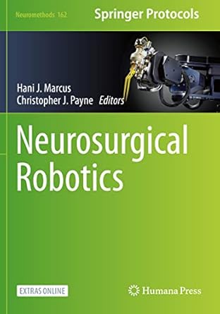 neurosurgical robotics 1st edition hani j marcus ,christopher j payne 1071609920, 978-1071609927