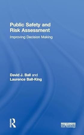 public safety and risk assessment 1st edition david j ball ,laurence ball king 1849713804, 978-1849713801