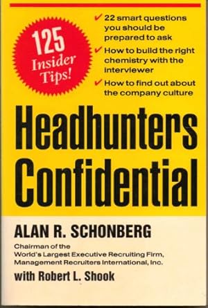 headhunters confidential 125 insider secrets to landing your dream job 1st edition alan r schonberg ,robert l