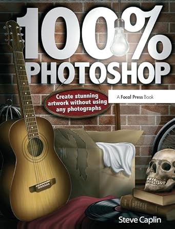 100 photoshop create stunning illustrations without using any photographs 1st edition steve caplin