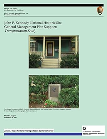 john f kennedy national historic site general management plan support transportation study 1st edition u s