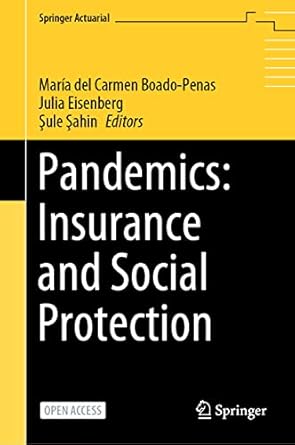 pandemics insurance and social protection 1st edition maria del carmen boado penas ,julia eisenberg ,sule