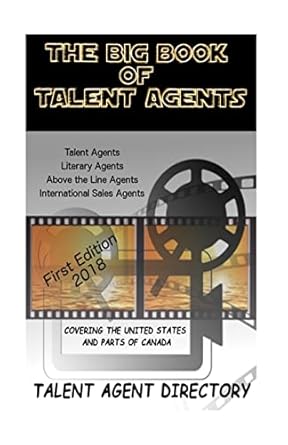 the big book of talent agents the best list of talent agents in the usa 1st edition jeffrey karantza