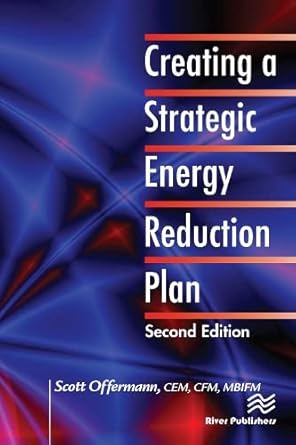 creating a strategic energy reduction plan 1st edition scott offermann 8770224498, 978-8770224499