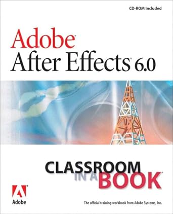 adobe after effects 6 0 classroom in a book 1st edition adobe creative team 0321193792, 978-0321193797