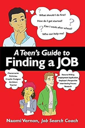 a teens guide to finding a job 1st edition naomi rena vernon 0967638305, 978-0967638300