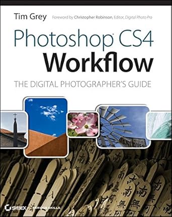 photoshop cs4 workflow the digital photographers guide 1st edition tim grey b001igm058