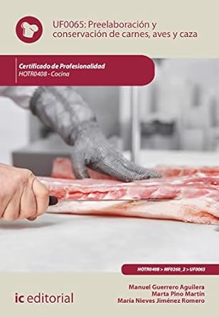 preelaboracion y conservacion de carnes aves y caza hotr0408 cocina 1st edition manuel guerrero aguilera