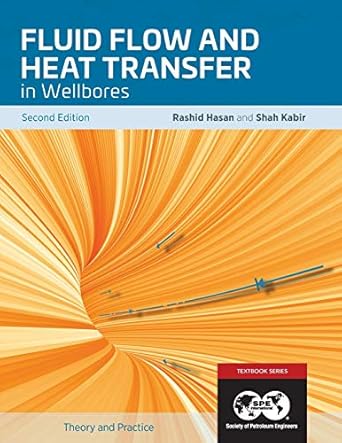 fluid flow and heat transfer in wellbores textbook 16 1st edition rashid hasan ,shah kabir 1613995458,