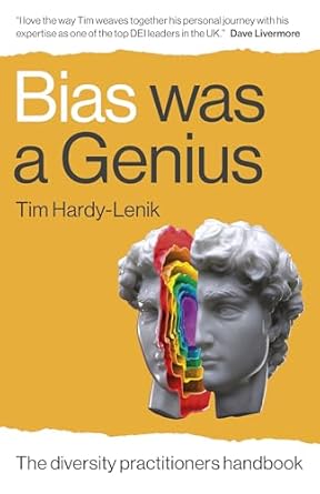 bias was a genius the diversity practitioners handbook 1st edition tim hardy lenik 1803415622, 978-1803415628