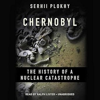 chernobyl the history of a nuclear catastrophe 1st edition serhii plokhy ,ralph lister 1549116320,