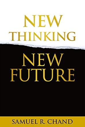 new thinking new future 1st edition samuel r chand 164123217x, 978-1641232173