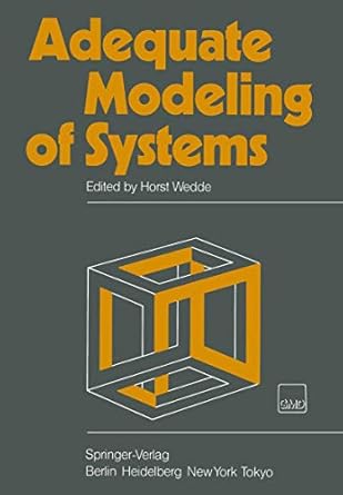 adequate modeling of systems proceedings of the international working conference on model realism held in bad