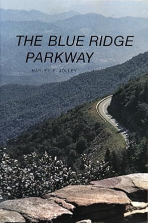 the blue ridge parkway 1st edition harley e jolley 0870491008, 978-0870491009