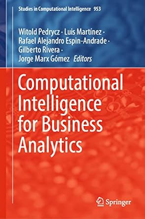 computational intelligence for business analytics 1st edition witold pedrycz ,luis martinez ,rafael alejandro