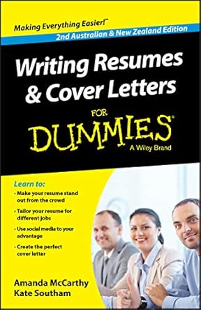 writing resumes and cover letters for dummies australia / nz 1st edition amanda mccarthy ,kate southam