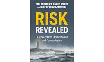 risk revealed cautionary tales understanding and communication 1st edition paul embrechts ,marius hofert
