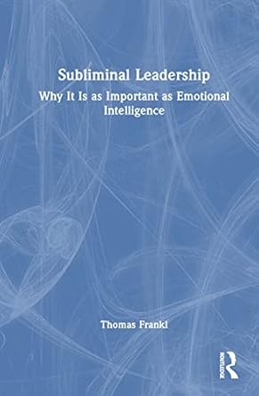 subliminal leadership 1st edition thomas frankl 1032582456, 978-1032582450