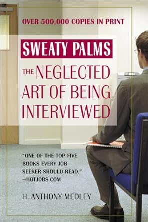 sweaty palms the neglected art of being interviewed 1st edition h anthony medley 0446693839, 978-0446693837