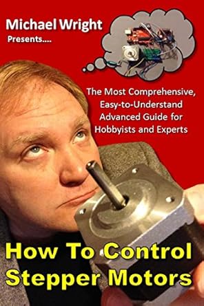 how to control stepper motors the most comprehensive easy to understand advanced guide for hobbyists and