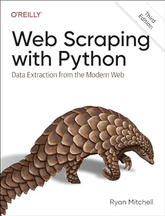 web scraping with python data extraction from the modern web 1st edition ryan mitchell 1098145356,