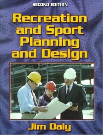 recreation and sport planning and design guidelines 2nd 1st edition james daly 0736003452,