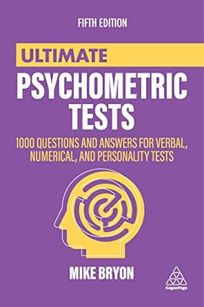 ultimate psychometric tests 1000 questions and answers for verbal numerical and personality tests 1st edition