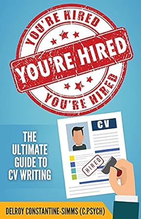 youre hired the ultimate guide to cv writing 1st edition delroy constantine simms 1943279543, 978-1943279548