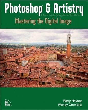 photoshop 6 artistry mastering the digital image 1st edition barry haynes ,wendy crumpler ,sean duggan