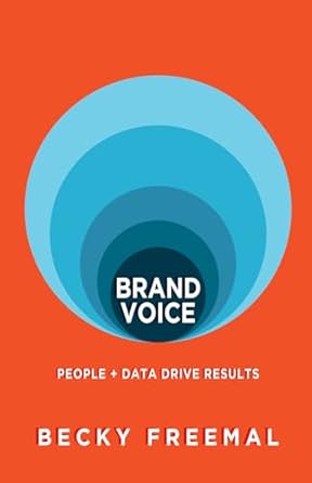brand voice people + data drive results 1st edition becky freemal 1962280489, 978-1962280488