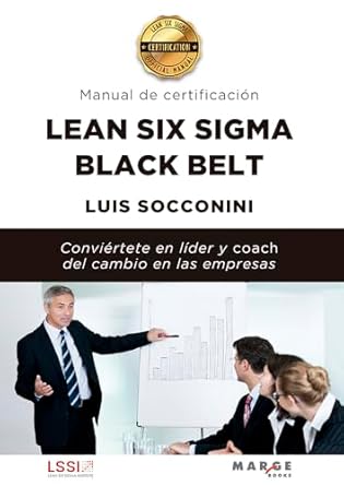 lean six sigma black belt manual de certificacion 1st edition luis socconini 8419109800, 978-8419109804