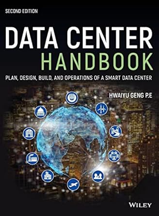 data center handbook plan design build and operations of a smart data center 1st edition hwaiyu geng